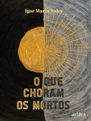 cover image of O Que Choram os Mortos